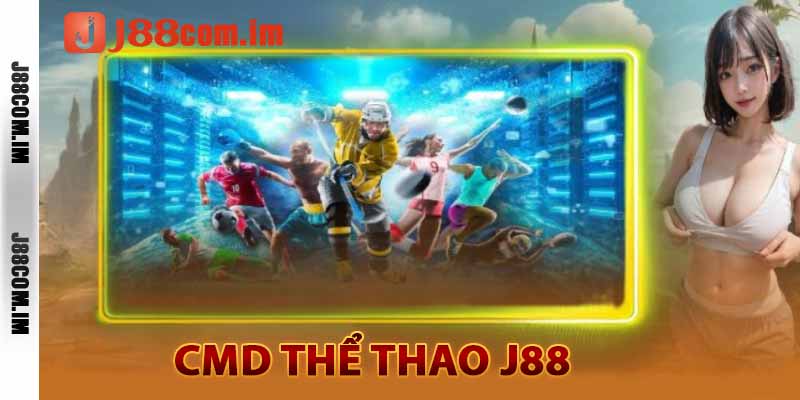 cmd thể thao j88